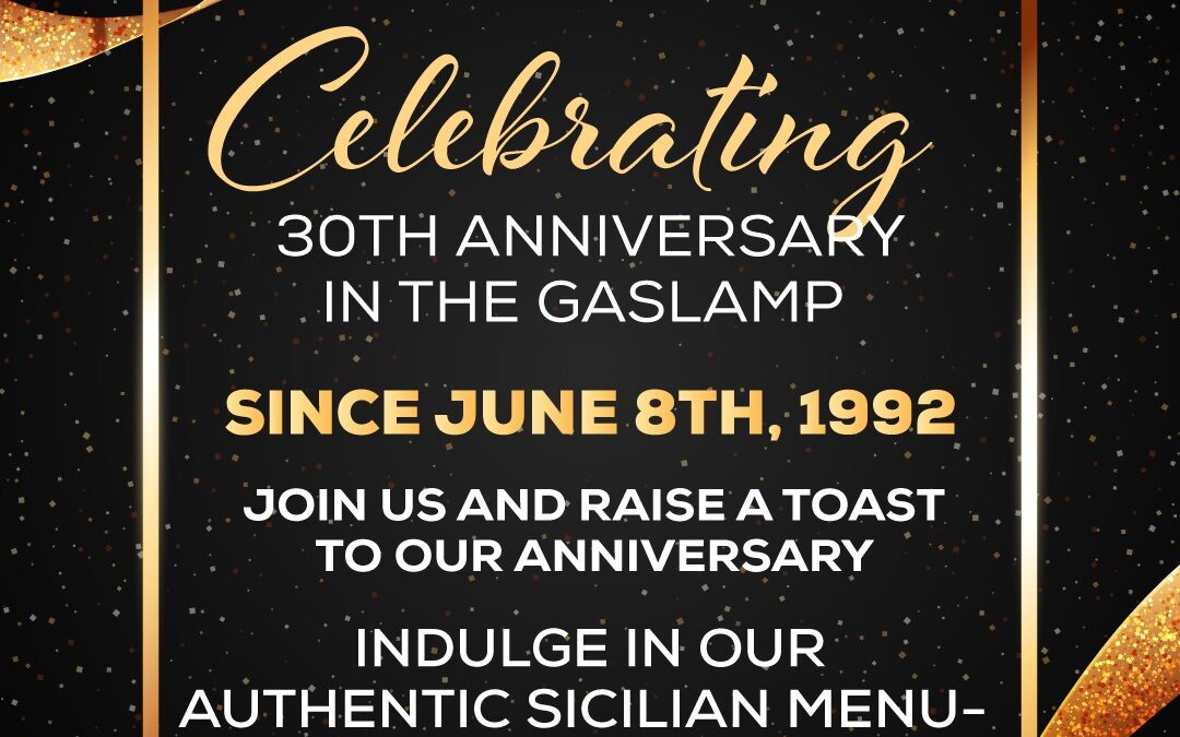 Join us for our 30th Anniversary in Gaslamp!