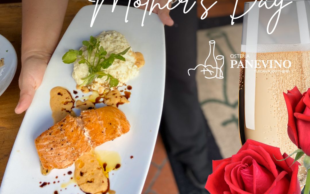 Mother’s Day at Osteria Panevino